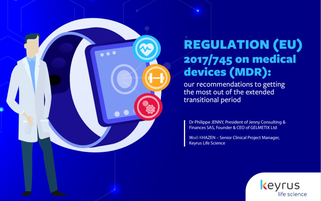 Regulation (EU) 2017/745 on medical devices (MDR): our recommendations to getting the most out of the extended transitional period